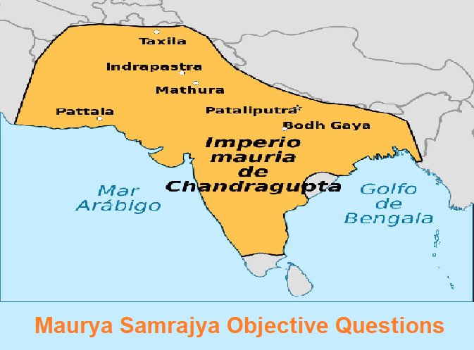 Maurya Samrajya Objective Question In Hindi: मौर्य साम्राज्य से संबंधित प्रश्न जो हर परीक्षा में पूछे जाते हैं